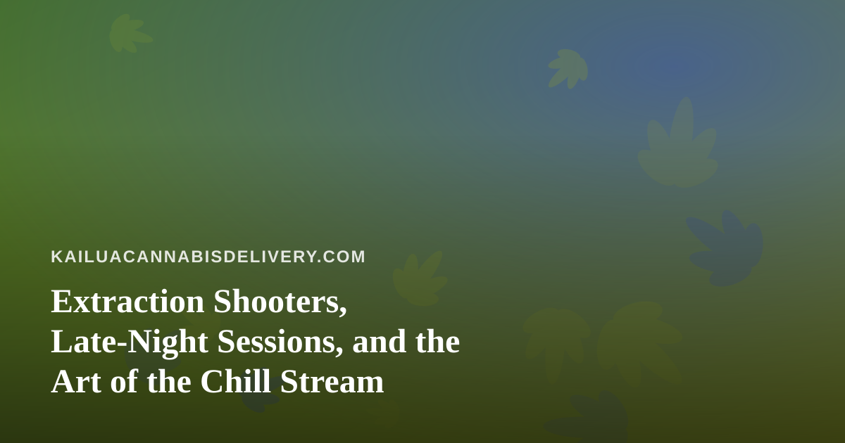 Extraction Shooters, Late-Night Sessions, and the Art of the Chill Stream