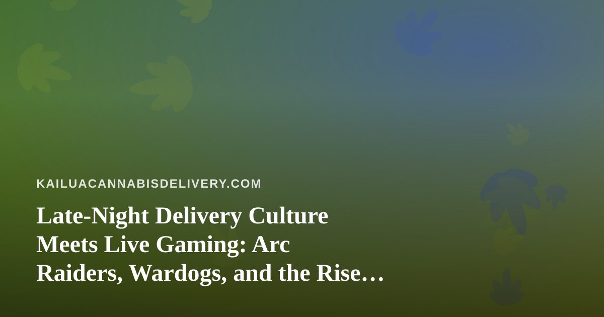 Late-Night Delivery Culture Meets Live Gaming: Arc Raiders, Wardogs, and the Rise of a New Twitch Streamer