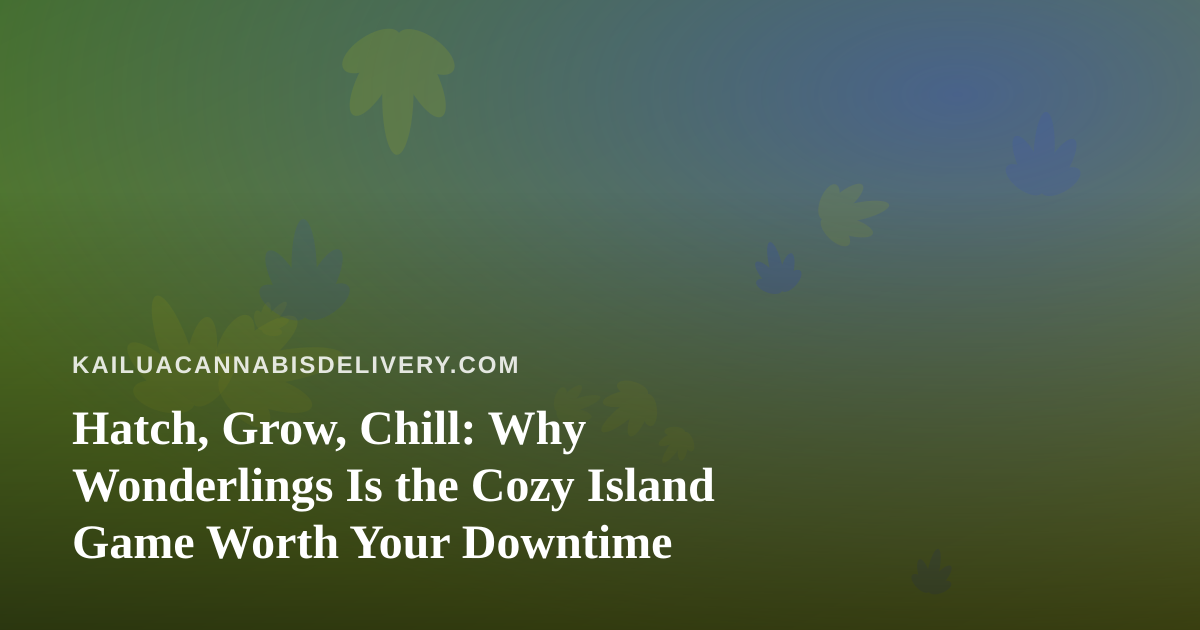 Hatch, Grow, Chill: Why Wonderlings Is the Cozy Island Game Worth Your Downtime